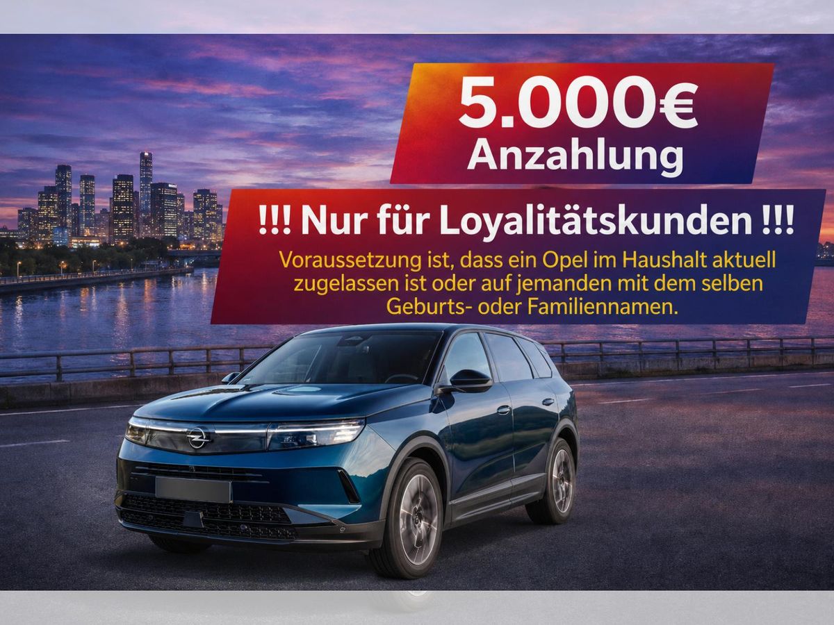 Opel Grandland 💥🚀🔋!Nur für Loyalitätskunden!*5.000€ Anzahlung*Bestellfahrzeug*🔋💥🚀 Leasing