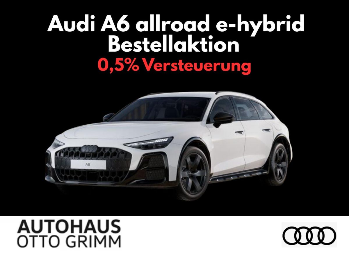 Audi A6 allroad e-hybrid quattro 270kW*NEUBESTELLUNG* Leasing