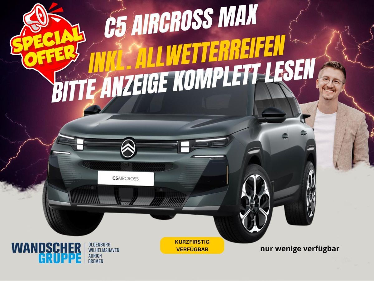 Citroën C5 Aircross 145 MildHybrid MAX 💙 schnell verfügbar / inkl. GJR und beheizte WSS 💙 Leasing
