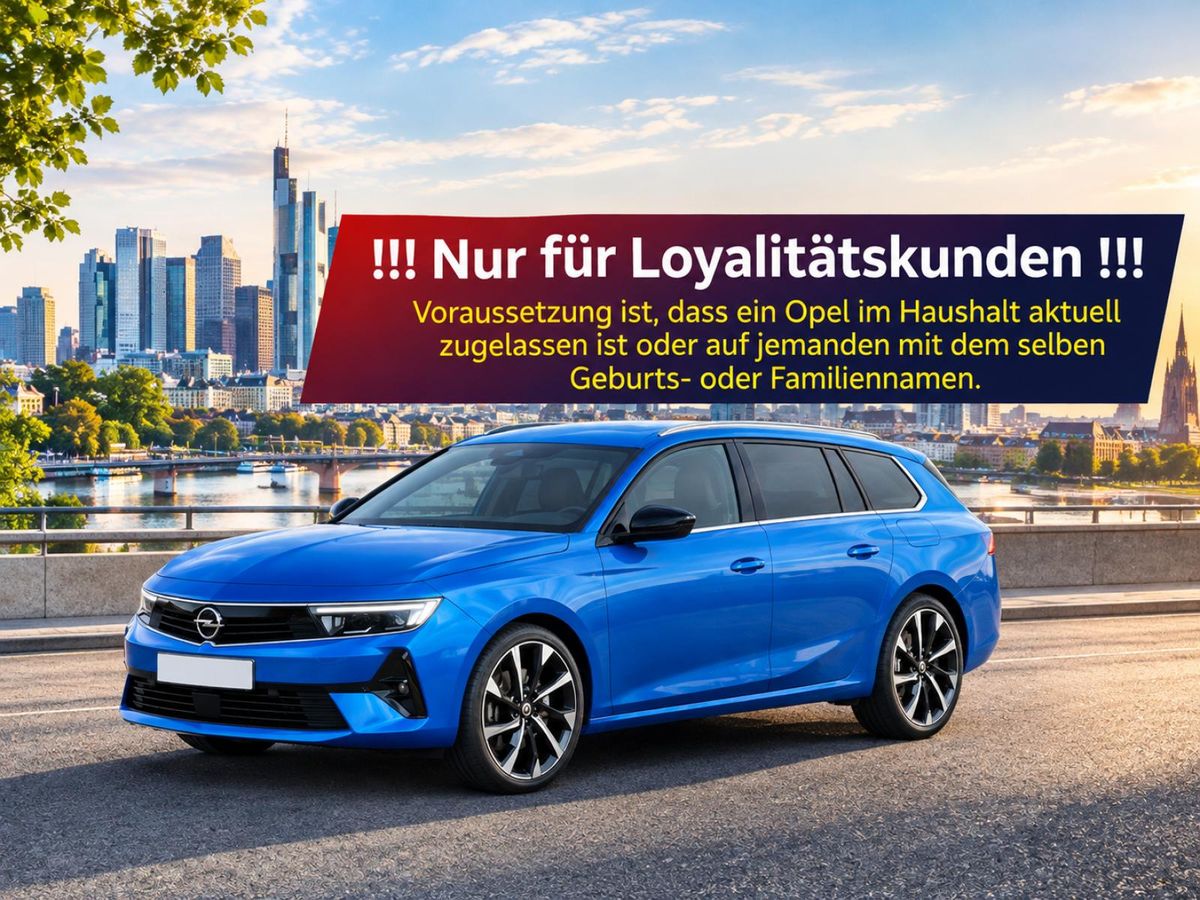 Opel Astra ST Kombi💥🚀🔋!Nur für Loyalitätskunden!*Bestellfahrzeug*🔋💥🚀 Leasing