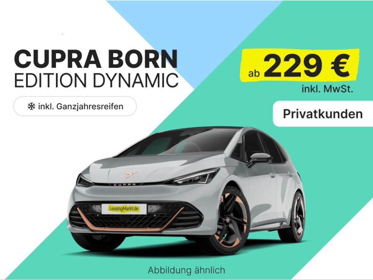Cupra Born Cupra Born Edition Dynamic 60 kWh | inkl. GANZJAHRESREIFEN | PRIVAT Leasing