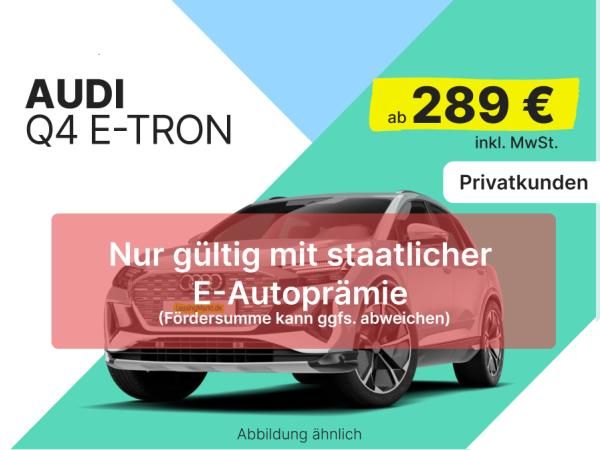 Audi Q4 e-tron 40 e-tron 150 kW | inkl. staatliche E-Autoprämie I 4 Monate Lieferzeit Leasing